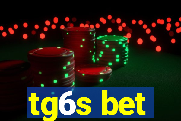 tg6s bet